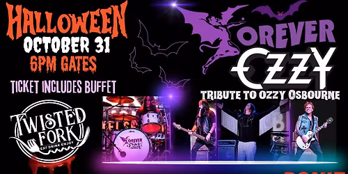 \ud83c\udf83 HALLOWEEN NIGHT at The Twisted Fork: FOREVER OZZY + HOLLOW POINT! \ud83c\udf83 VIP GATES 6PM!