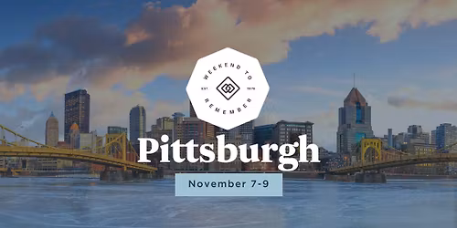 Pittsburgh Weekend to Remember