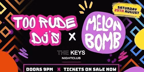 Too Rude presents Melon Bomb