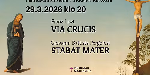 Palmusunnuntain konsertti, Pergolesi: Stabat mater - Liszt: Via crucis