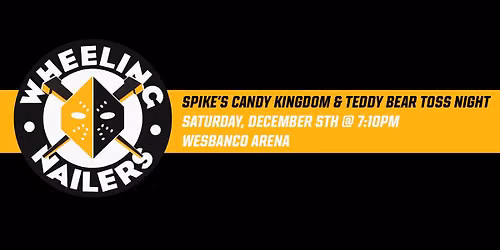 Nailers Hockey - Spike's Candy Kingdom & Teddy Bear Toss