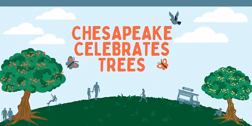 Chesapeake Celebrates Trees