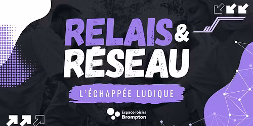 Relais & R\u00e9seau | L'\u00c9chapp\u00e9e Ludique | 1\u00e8re \u00e9dition