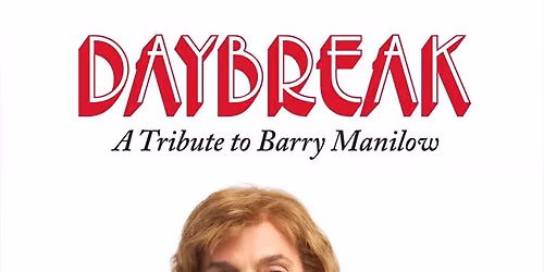 Christmas with Barry Manilow- Special Holiday Tribute with Daybreak 