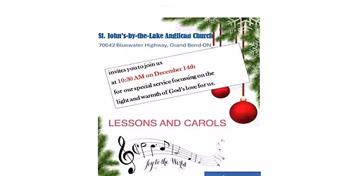LESSONS AND CAROLS SERVICE at St. John\u2019s By-the-Lake, Grand Bend on Dec. 14th