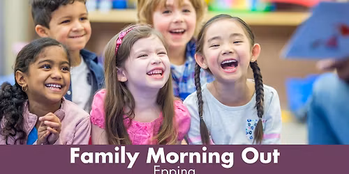 Family Morning Out - Epping