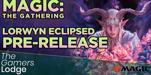 Magic: The Gathering - Lorwyn Eclipsed Pre-Release Weekend