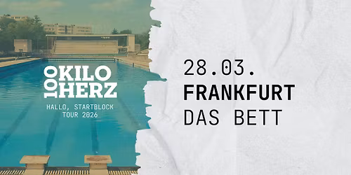 100 KILO HERZ \u2013 Hallo, Startblock Tour 2026 - Frankfurt