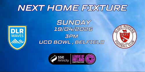 DLR Waves Vs Sligo Rovers, Sunday 19th April 2026