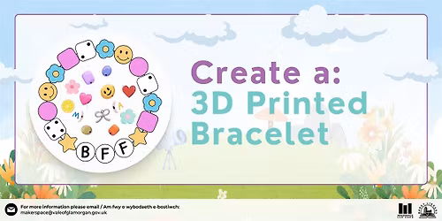 Create a: 3D Printed Bracelet \/ Creu: Breichled drwy Argraffu 3D