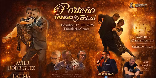 PORTENO TANGO FESTIVAL with JAVIER RODRIGUEZ & FATIMA VITALE \/ 11-13 DECEMBER 2026 \/ THESSALONIKI
