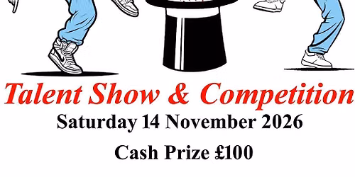 Talent show & talent competition.  Cash Prize \u00a3100