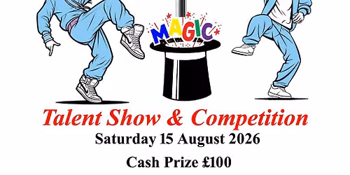 Talent show & talent competition. Cash Prize \u00a3100