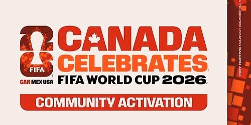 Canada Celebrates - FIFA World Cup 2026