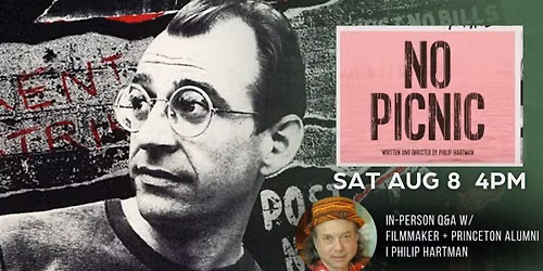 No Picnic (1987) w\/ Filmmaker Philip Hartman,  Princeton University  Graduate from the Class of '77