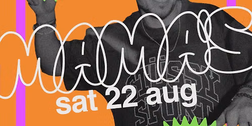 Mama's Saturday \/\/ 22nd August