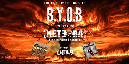 B.Y.O.B & METEORA + UNTIL9 @Southampton
