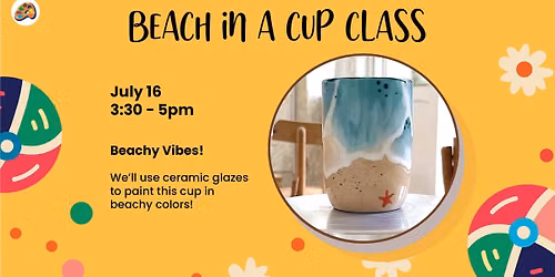 Beach in a Cup Class (Ages 6 & up)