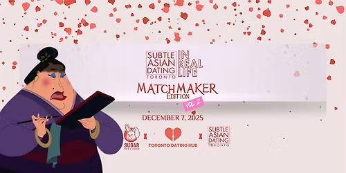 Subtle Asian Dating IRL : Matchmaker Edition Vol.2