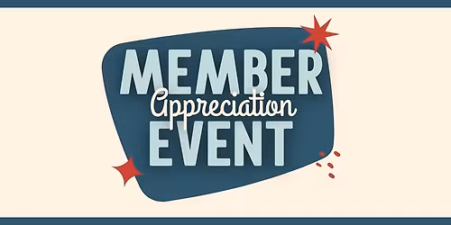 Member Appreciation Event - Hammond St. 