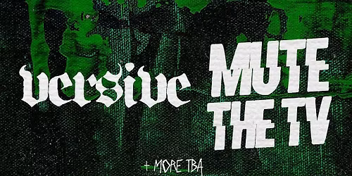 NVRMNT x Outkastz: VERSIVE, Mute The Tv & Modern Grief @ The Sound House