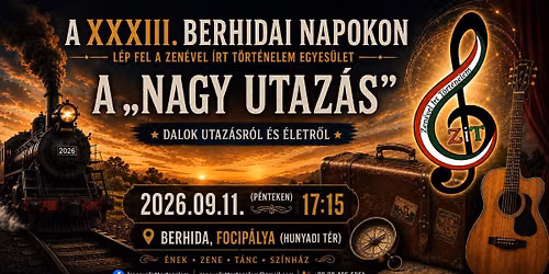 A „NAGY UTAZÁS” premier előadása a XXXIII. Berhidai Napokon