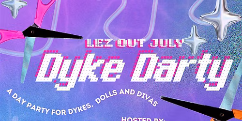 Dyke Darty: Lez Out July 2026
