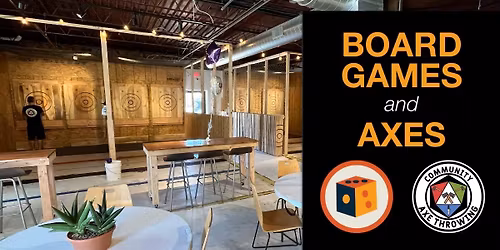 Board Games & Axe Throwing