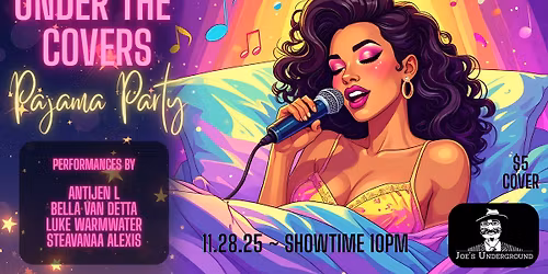 A Night Under the 'Covers': Pajama Dance Party & Draglesque entertainment