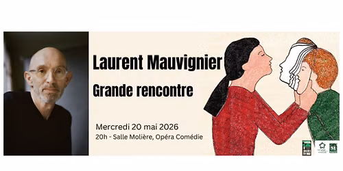 Grande rencontre avec Laurent Mauvignier  
