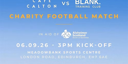 Cafe Calton v BLANK. Charity Match