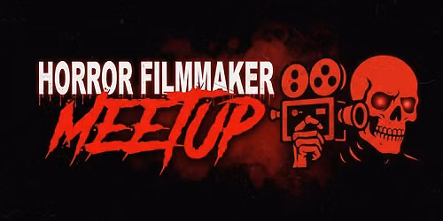 Horror Filmmaker Meetup