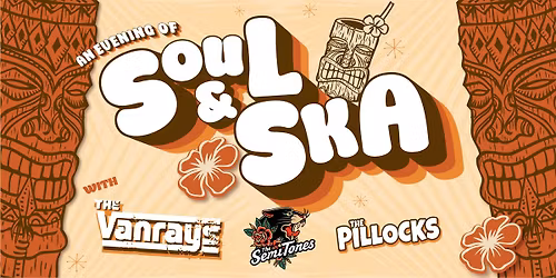 A Night of Soul & Ska with The Vanrays, SemiTones, & The Pillocks