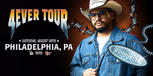 Ray Burger: 4Ever Tour @ NOTO Philadelphia