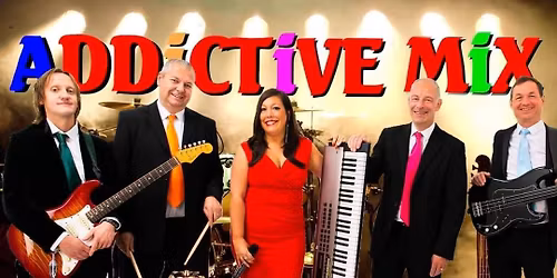 Addictive Mix at the Brickmakers 