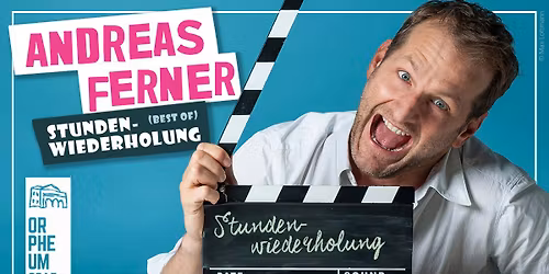 ANDREAS FERNER \u2022 "Stundenwiederholung" \u2022 Orpheum Graz