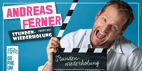 ANDREAS FERNER \u2022 "Stundenwiederholung" \u2022 Orpheum Graz