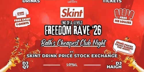 Skint Mondays - A-Levels Freedom Rave \/\/ Bath's Cheapest Club Night \/\/ ft. Skint Drink Exchange \/\/ 99p Drinks \/\/ 99p Tickets