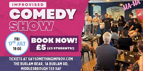 Improvised Comedy Show @ The Burlam Bear with Say Something Improv