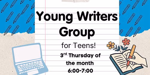 Young Writers Group - For Teens! 
