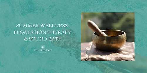 Summer Wellness: Floatation Therapy & Sound Bath