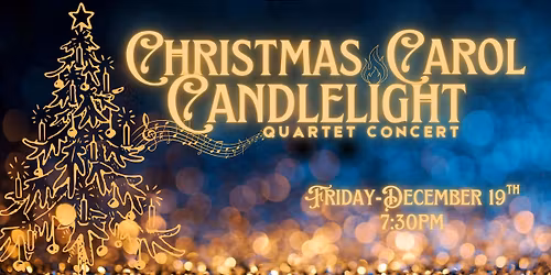 Christmas Carol Candlelight Quartet Concert 