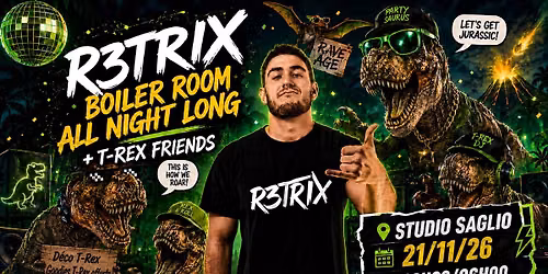 R3TRIX All Night Long Boiler + T-Rex Friends 