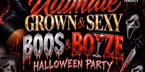The Ultimate Grown & Sexy Boos & Booze Halloween Party