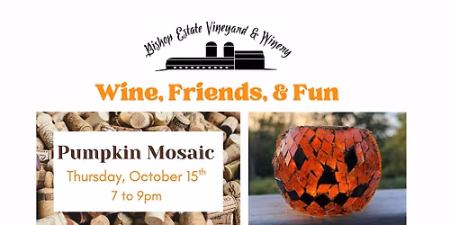 Wine, Friends, & Fun: Mosaic Pumpkin Class