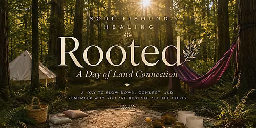 Rooted: A Day of Land Connection