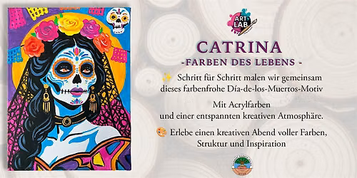 Catrina - Farben des leben - ArtLab & Waldheim Heslach