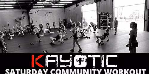 KAYOTIC FITNESS SATURDAY COMMUNITY WORKOUT