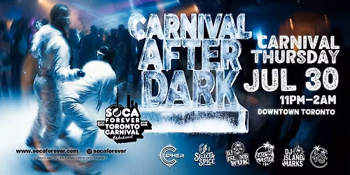 CARNIVAL AFTER DARK | CARIBANA THURS NIGHT PARTY TORONTO | Thurs, July 30th