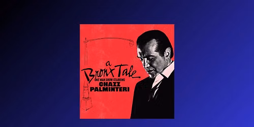 CHAZZ PALMINTERI APPEARS IN HIS ONE MAN SHOW: A BRONX TALE